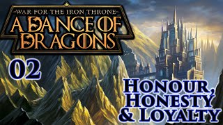 Mount amp Blade II Bannerlord  A Dance of Dragons Beta  Honour Honesty amp Loyalty  Part 2 [upl. by Woodall]