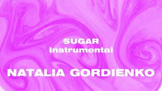 Natalia Gordienko  SUGAR  Instrumental [upl. by Bessie]