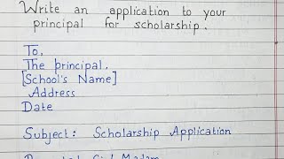 Write an application to your principal for Scholarship  Letter Writing [upl. by Enirahtak]