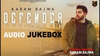 Full Album  DEFENDER Dual Album  Karam Bajwa  Audio Jukebox  Latest Songs [upl. by Egin312]