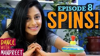 Dance With Manpreet  Episode 8  SPINS [upl. by Ardnasak]