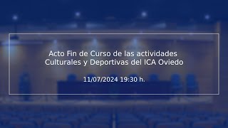 Acto fin de curso de las actividades culturales y deportivas del ICA Oviedo [upl. by Arimahs]