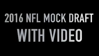 2016 NFL First Round Mock Draft With Video [upl. by Lledal]