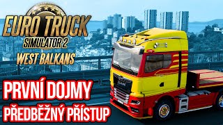 PRVNÍ DOJMY Z WEST BALKANS DLC  Předběžný přístup  Euro Truck Simulator 2 263 [upl. by Amye]