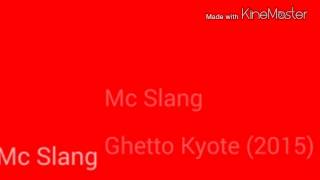 Mc Slang  Ghetto Kyote 2015 [upl. by Loria]