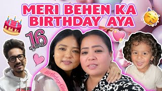 Meri Behen Ka Birthday Aya🎂🥳  Bharti Singh  Haarsh Limbachiyaa  Golla [upl. by Lemar]