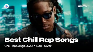 BEST CHILL RAP SONGS OF 2023 [upl. by Cleres634]