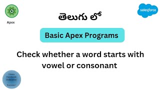 10 Check whether a word starts with vowel or consonant  Basic Apex Programs Salesforce In Telugu [upl. by Holsworth]