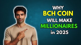 BCH Why BITCOINCASH BCH will make millionaires in 2025 [upl. by Arotahs104]