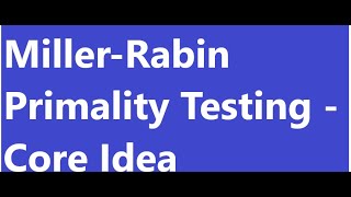 Randomized Primality Testing  Core Idea of MillerRabin Algorithm [upl. by Suiratnauq34]