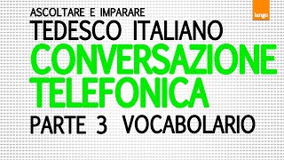 Impara il tedesco  conversazione telefonica  Telefongespräch italienisch deutsch parte 3 [upl. by Nnayllas10]