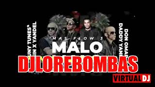 Luny Tunes Wisin Yandel Don Omar Daddy Yankee Malo Malo DJ LORE BOMBAS mp3 [upl. by Aihsak739]