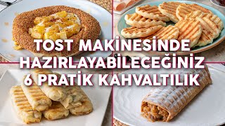 Tost Makinesinde Hazırlayabileceğiniz 6 Pratik Kahvaltılık Tarif  Kahvaltı Tarifleri [upl. by Hanad]