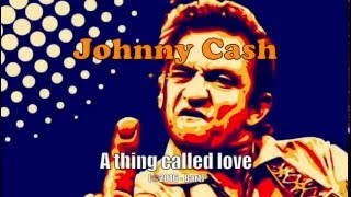 Johnny Cash  A Thing Called Love Karaoke [upl. by Quenby710]