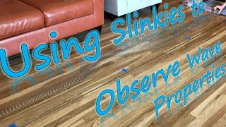 Using Slinkies to Observe Wave Properties [upl. by Leddy294]