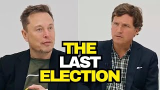 ELON Warns TUCKER 2024 Could Be The Last Election [upl. by Akym]