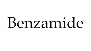 How to Pronounce Benzamide [upl. by Nyer413]