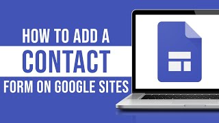 How to Add a Contact Form on Google Sites 2024 [upl. by Notreve]