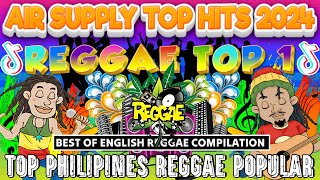 MIX Song Reggae PHILIPPINES ►WESTLIFE ft AIR SUPPY◄ Tiktok Hits VIRAL MASHUP Reggae Mix 2024 New [upl. by Aneed]