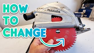 How To Change The Blade On A Makita Track SawPlunge Saw [upl. by Joellen]