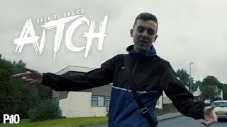 P110  Aitch  Back To Basics Music Video [upl. by Natelson]