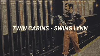 Twin Cabins  Swing Lynn lyricsletra  Xhyo [upl. by Akialam]