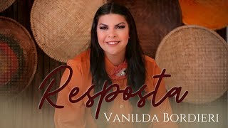 Vanilda Bordieri  Resposta Vídeo Oficial [upl. by Akinuahs]