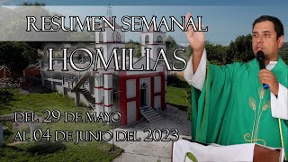 Resumen de Homilías del 29 de Mayo al 04 de Junio del 2023  Padre Arturo Cornejo [upl. by Twitt]