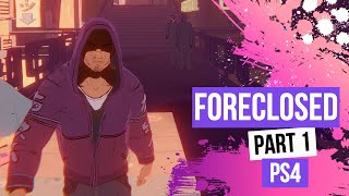 FORECLOSED Part 1  Gameplay  Full Game Playthrough  PS4 [upl. by Godard]