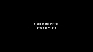 TWENTIES  Stuck In The Middle  TASK 02 COVER [upl. by Paule504]