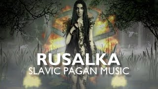 Mysterious Slavic Pagan Music  Rusalka [upl. by Tyree265]