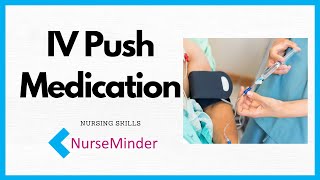 IV Push Direct IV Medication Administration for Nurses [upl. by Maxfield915]