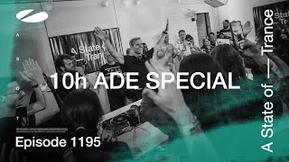 A State of Trance Episode 1195  10 hour ADE Special [upl. by Limann]