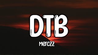 Dont Trust Bitches DTB  Merczz Lyrics [upl. by Kask361]