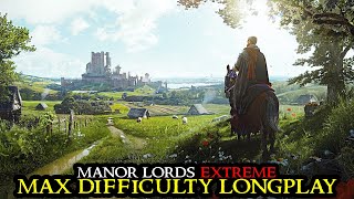 Manor Lords EXTREME  Hardest Settings No Exception From Scratch  Longplay Lets Play City Builder [upl. by Grew]