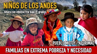 Niños de los Andes en alturas donde soportan intenso frío bajo 0º grados y extrema pobreza [upl. by Aveneg370]