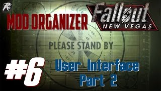 Mod Organizer for Fallout New Vegas 6  User Interface Part 2 Project Nevada  WMM  OneHUD [upl. by Jacques]