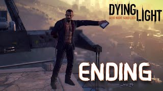 Dying Light Ending Final Cutscene [upl. by Codd]