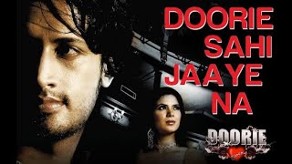 Doorie Sahi Jaaye Na  Doorie Lyrical Video  Atif Aslam  Atif Aslam Songs  Bollywood Songs  Song [upl. by Mabel742]