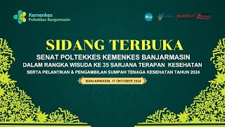 🔴LIVE Sidang Terbuka amp Wisuda ke35 Sarjana Terapan Kesehatan Poltekkes Kemenkes Banjarmasin2024 [upl. by Mcgean]