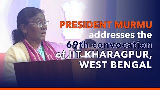 President Droupadi Murmu addresses the 69th convocation of IIT Kharagpur West Bengal [upl. by Martica189]