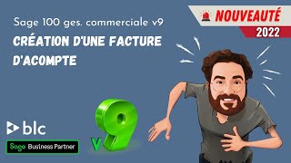 Sage 100 Gesco V9  Création dune facture dacompte [upl. by Nirol]