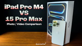 iPad Pro 2024 M4 vs iPhone 15 Pro Max Camera Test  Professional Camera Review  Who Wins [upl. by Gena691]