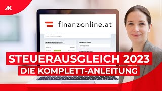 FinanzOnline So geht der Steuerausgleich 202324  KomplettAnleitung [upl. by Tucky]