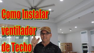 🌀🌀🌀Como instalar Ventilador de Techo paso a paso Ceiling Fan 🌀🌀🌀 [upl. by Aled]