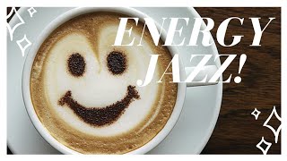 Energy Jazz Music Playlist  Jazz Instrumental Upbeat  High Energy Jazz Music Mix [upl. by Lledra]