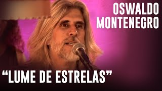 Oswaldo Montenegro  quotLume de Estrelasquot [upl. by Karly601]