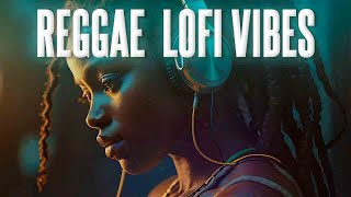 Reggae Lofi Vibes 🇯🇲 Music Beat to Relax Study Work or Unwind [upl. by Ennahgiel]