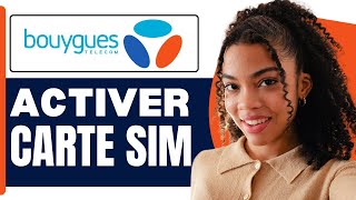 Comment Activer Une Carte Sim Bouygues  En 2024 [upl. by Lai808]