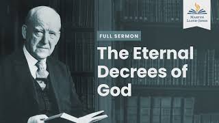 The Eternal Decrees of God Remastered [upl. by Elbys]